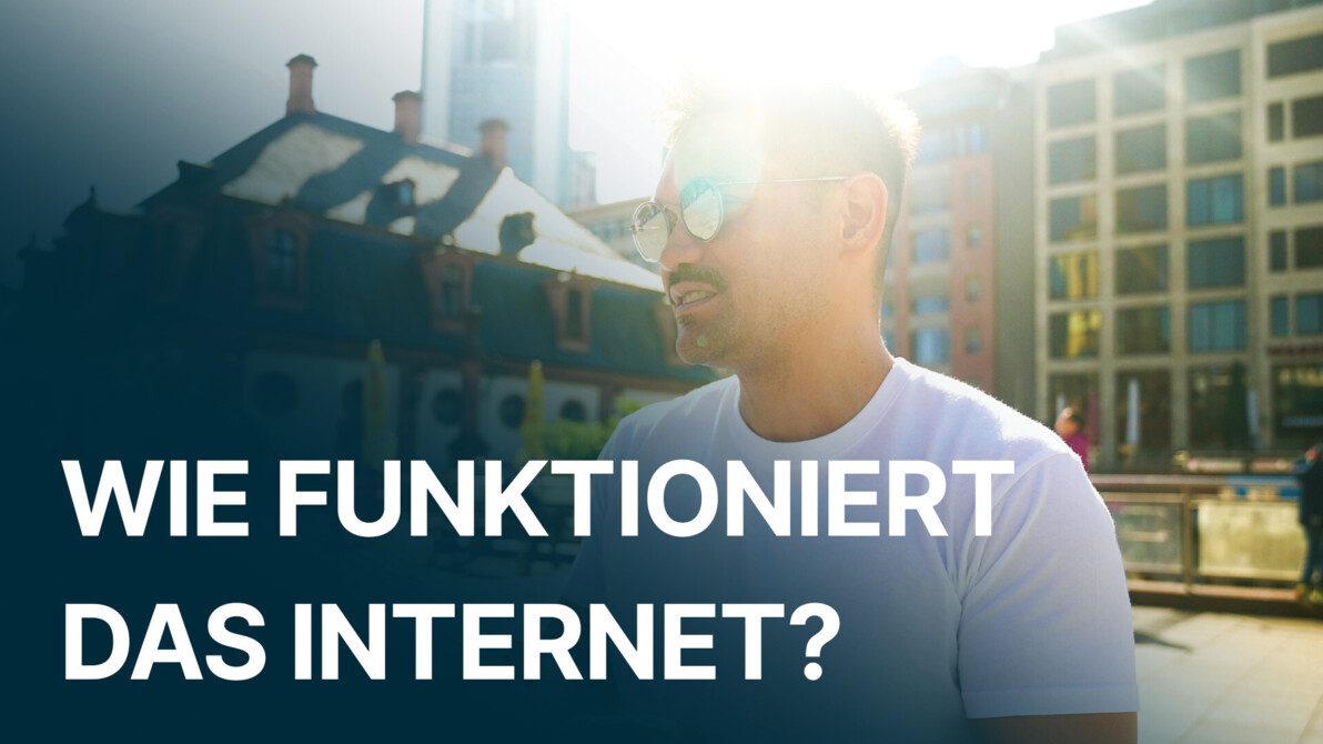 Wie funktioniert das Internet?