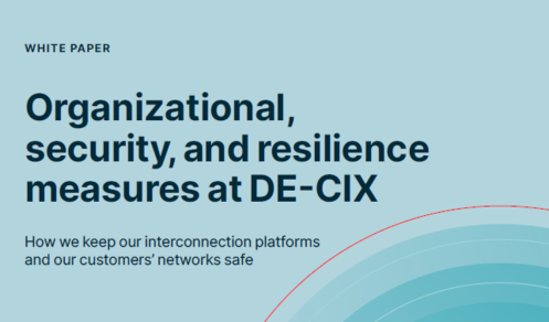 Organizational, security and resilience measures at DE-CIX Organizational, security and resilience measures at DE-CIX